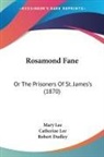 Catherine Lee, Mary Lee - Rosamond Fane: Or the Prisoners of St. J