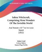 Robert Calef, Cotton Mather, Robert Calef - Salem Witchcraft, Comprising More Wonder