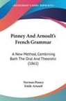Emile Arnoult, Norman Pinney - Pinney and Arnoult's French Grammar: A N