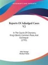 John Strange, Michael Nolan - Reports of Adjudged Cases V2: In the Cou