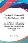 James Lindsay - The Royal Warrant of the 6th October, 18