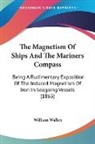 William Walker - The Magnetism of Ships and the Mariners