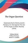 William Porteous, William Ritchie - The Organ Question: Statements By Dr. Ri