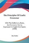 John Forbes - The Principles of Gaelic Grammar: With T