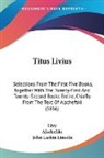 Alschefski, Livy, John Larkin Lincoln - Titus Livius: Selections From the First
