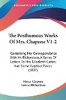 Hester Chapone - The Posthumous Works of Mrs. Chapone V1-