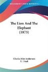 Charles J Andersson, Charles John Andersson, L. Lloyd - The Lion and the Elephant (1873)