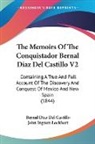 Bernal Dia Castillo, Bernal Diaz Del Castillo - The Memoirs of the Conquistador Bernal D