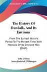 John D'Alton, James Roderick O'Flanagan - The History of Dundalk, and Its Environs