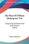 William Shakspeare - The Plays of William Shakespeare V16: Co