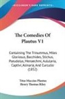 Titus Macci Plautus, Titus Maccius Plautus - The Comedies of Plautus V1: Containing T