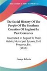 George Roberts - The Social History of the People of the