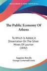 Augustus Boeckh - The Public Economy of Athens: To Which I