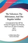 A Public School Boy, Richard Harrison - The Volunteer, the Militiaman, and the R