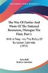 John Bull, Brother Jonathan - The War of Parties and Waste of the Nati
