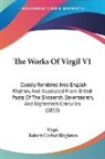 Virgil, Robert Corbet Singleton - The Works of Virgil V1: Closely Rendered