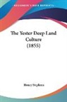 Henry Stephens - The Yester Deep Land Culture (1855)