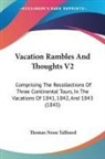 Thomas Noo Talfourd, Thomas Noon Talfourd - Vacation Rambles and Thoughts V2: Compri