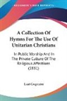 Lant Carpenter - A Collection of Hymns for the Use of Uni
