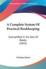 Nicholas Harris - A Complete System of Practical Bookkeepi