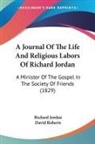 Richard Jordan - A Journal of the Life and Religious Labo