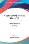 Horace - A Lyrica De Q. Horacio Flacco V2: Poeta