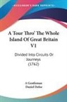 A Gentleman, Daniel Defoe - A Tour Thro' the Whole Island of Great B