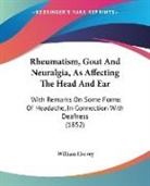 William Harvey - Rheumatism, Gout and Neuralgia, As Affec