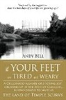 Andy Bell - If Your Feet Are Tired and Weary: A Chil