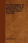 James Robertson, James Jr. Robertson - The Early Religion of Israel As Set Fort
