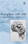 James Robert Martin Allard, Mathew R. Martin, Matthew R. Martin, James Robert Allard, Allard James Robert - Staging Pain, 1580-1800