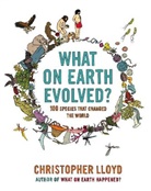 Christopher Lloyd - What on Earth Evolved?