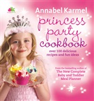 Annabel Karmel - Princess Party Cookbook