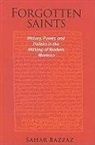 Sahar Bazzaz - Forgotten Saints & Silenced Mystics