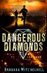 Barbara Mitchelhill - Dangerous Diamonds