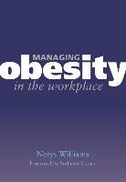 Griselda Cooper, Cooper Griselda, Sudhesh Kumar, Sudhesh (Diabetes and Metabolism Warwick Medical School) Kumar, Nerys Williams, Nerys (PhD Williams... - Managing Obesity in the Workplace