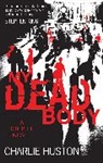 Charlie Huston, Huston Charlie - My Dead Body