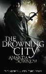 Amanda Downum, Downum Amanda - The Drowning City
