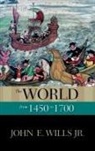 John E. Wills, John E. Jr. Wills, Mr. John E. Wills, John E. Wills Jr, John E. Wills Jr., John E. (Professor of History Emeritus Wills Jr. - The World from 1450 to 1700