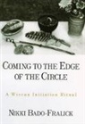 Nikki Bado-Fralick, Nikki (Assistant Professor of Religious Studies Bado-Fralick - Coming To The Edge Of The Circle