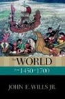 John E Wills, John E. Wills, John E. Jr. Wills, Mr. John E. Wills, John E. Wills Jr, John E. Wills Jr.... - The World from 1450 to 1700