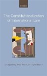 Jan Klabbers, Jan/ Peters Klabbers, Klabbers Jan, Anne Peters, Geir Ulfstein, Ulfstein Geir - The Constitutionalization of International Law