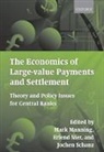 Mark Manning, Mark (EDT)/ Nier Manning, Mark Manning, Mark (Senior Manager Manning, Manning Mark, Erlend Nier... - The Economics of Large-value Payment and Settlement