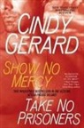 Cindy Gerard - Show No Mercy and Take No Prisoners