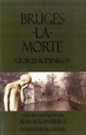 Georges Rodenbach, Alan Hollinghurst - Bruges-La-Morte