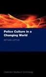 Bethan Loftus, Bethan (Centre for Criminology and Crimina Loftus - Police Culture in a Changing World
