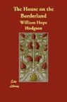 William Hop Hodgson, William Hope Hodgson - The House on the Borderland