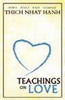 Thich Nhat Hanh, Thich Nhat Hanh, Thich Nhat Hanh - Teachings on Love