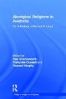 Francoise Dussart, Françoise Dussart, Francoise Charlesworth Dussart, Francoise Morphy Dussart, FranÃ§oise Dussart, Howard Morphy... - Aboriginal Religions in Australia