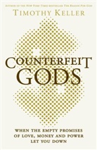 Timothy Keller, Timothy J. Keller - Counterfeit Gods